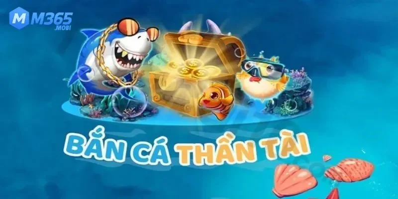Bắn cá thần tài là gì?