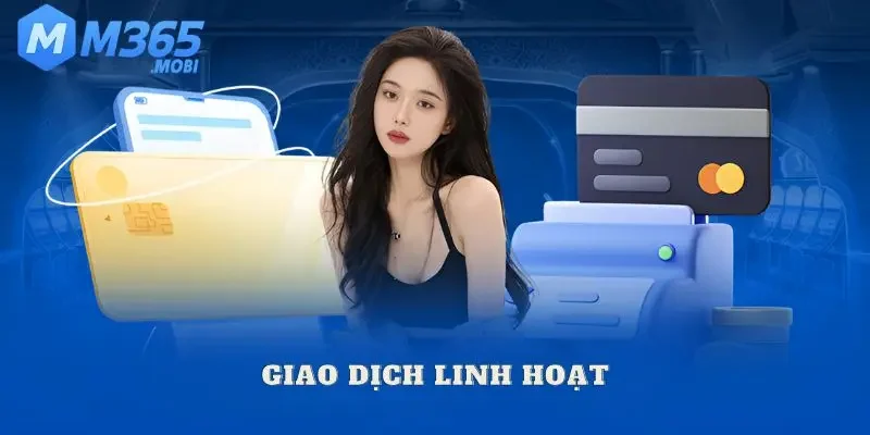 Giao dịch linh hoạt và tốc độ